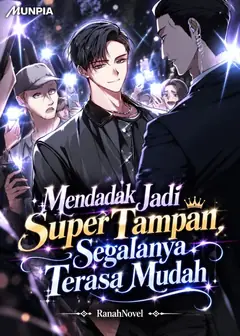 Cover Mendadak Jadi Super Tampan, Segalanya Terasa Mudah