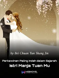 Cover Pernikahan Paling Romantis dalam Sejarah: Istri Manja Tuan Muda Mu